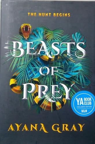 Beasts of Prey by Ayana Gray – Barnes & Noble YA Book Club Exclusvie Edition by