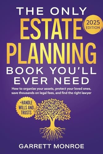 The Only Estate Planning Book You’ll Ever Need: How to Organize Your Asset…