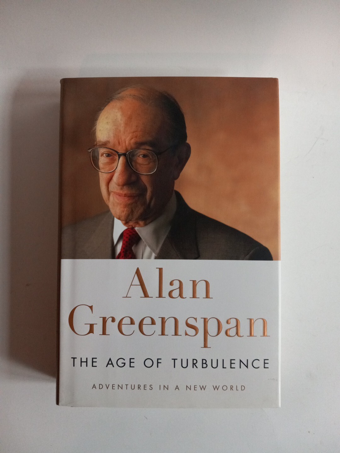 The Age of Turbulence Adventures in a New World by Alan Greenspan – LIKE NEW HC