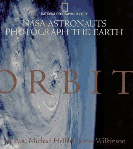 Orbit: NASA Astronauts Photograph The Earth