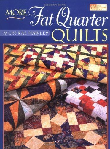 More Fat Quarter Quilts – Paperback By Hawley, M’Liss Rae – GOOD