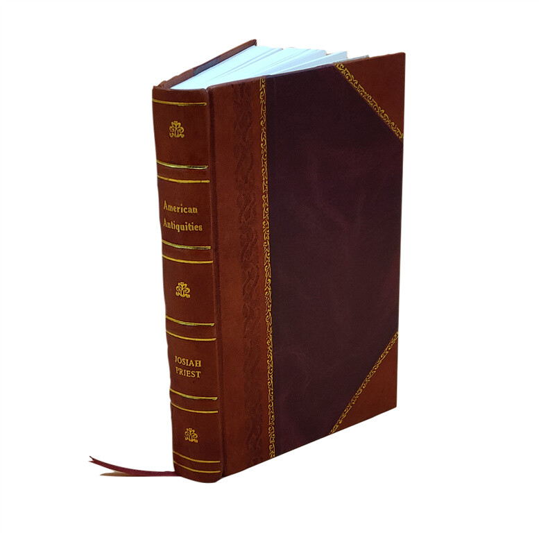 American Antiquities And Discoveries In The West : Being An Exhi [Leather Bound]
