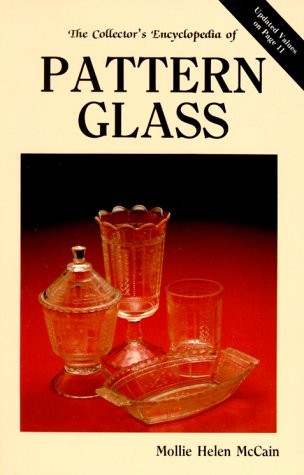 The Collector’s Encyclopedia of Pattern Glass