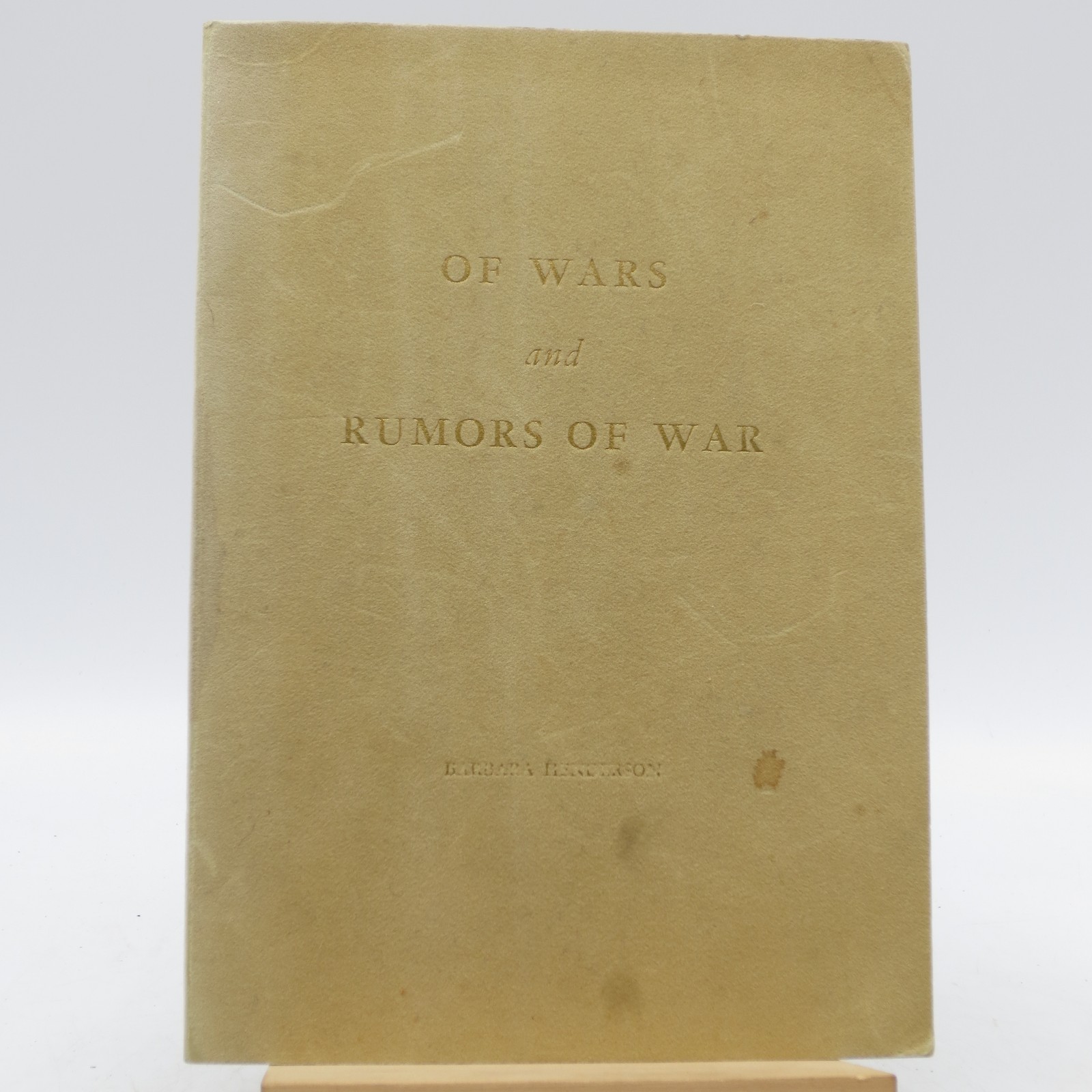 Of Wars and Rumors of Wars (First Edition)