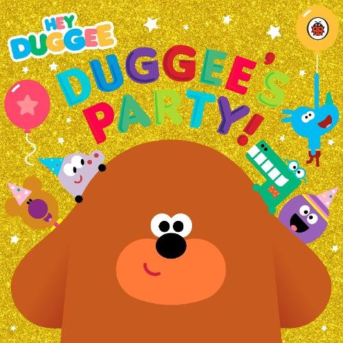 Hey Duggee: Duggee’s Party! by Hey Duggee Book The Fast Free Shipping