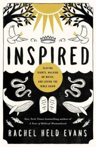 Inspired: Slaying Giants, Walking on Water, and Loving the Bible Again – GOOD