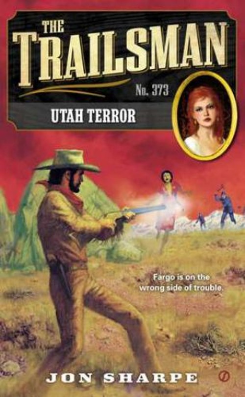 The Trailsman #373 : Utah Terror Mass Market Paperbound Jon Sharp