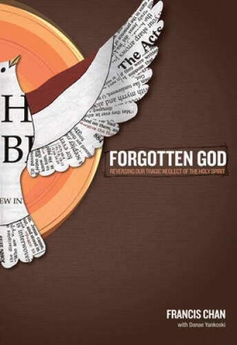 Forgotten God: Reversing Our Tragic Neglect of the Holy Spirit – ACCEPTABLE