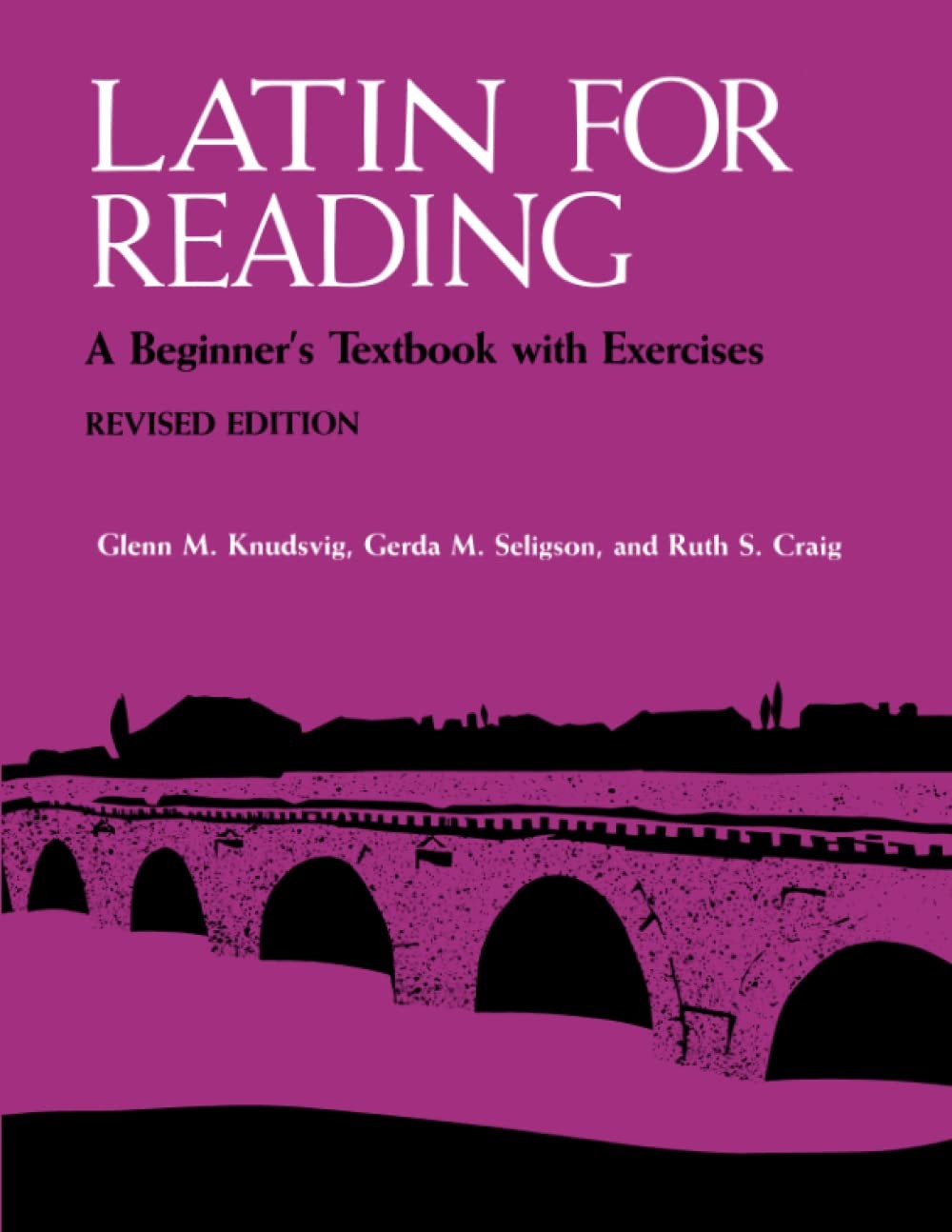 Latin for Reading: A Beginner’s Textbook with Exercises