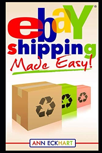 Ebay Shipping Made Easy (Beginner Guide Books)