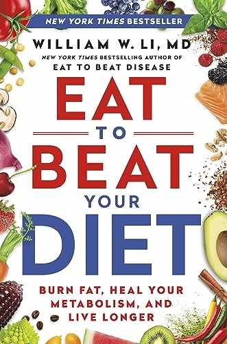 Eat to Beat Your Diet: Burn Fat, Heal – Hardcover, by Li MD William – Good b