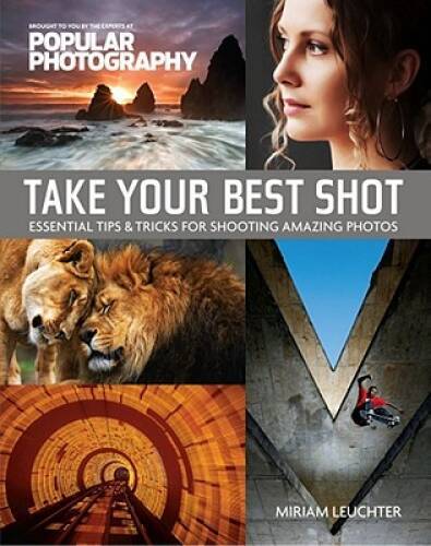 Take Your Best Shot (Popular Photography): Essential Tips & Tricks f – VERY GOOD