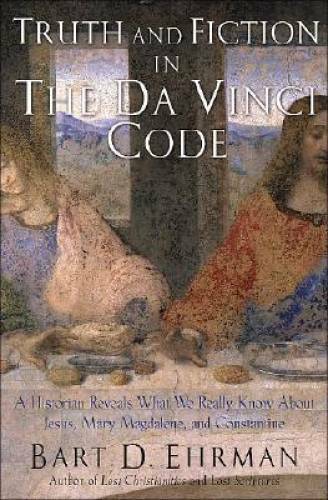 Truth and Fiction in The Da Vinci Code: A Historian Reveals What We Reall – GOOD
