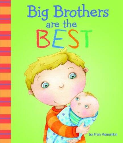 Big Brothers Are the Best (Fiction Picture Books) – Hardcover – GOOD