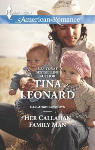 Her Callahan Family Man (Harlequin American RomanceCallahan Cowboys) – GOOD