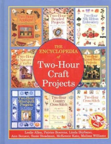 The Encyclopedia of Two-Hour Craft Projects – Hardcover – VERY GOOD