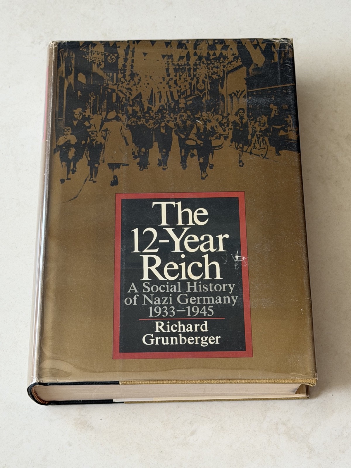 The 12-Year Reich Social History of Nazi Germany 1933-45 R Grunberger HCDJ 1971