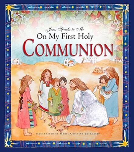 Jesus Speaks to Me on My First Holy Communion – Hardcover – GOOD