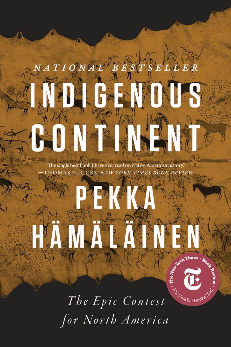 Indigenous Continent: The Epic Contest for North America, Hämäläinen, Pekka, Ver