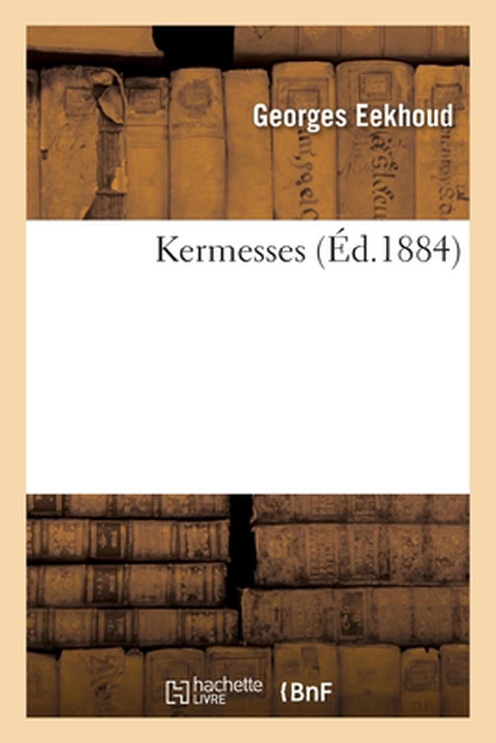 Kermesses by Georges Eekhoud (French) Paperback Book