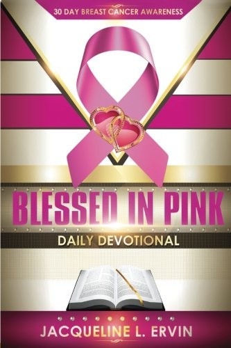 BLESSED IN PINK DAILY DEVOTIONAL By Jacqueline L. Ervin **Mint Condition**