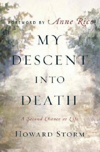 My Descent Into Death: A Second Chance at Life – Hardcover – GOOD