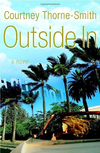 Outside In: A Novel – Hardcover By Thorne-Smith, Courtney – GOOD