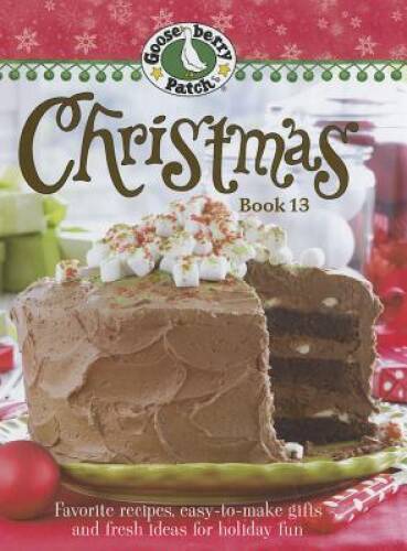 Gooseberry Patch Christmas Book 13: Recipes, Projects, an – VERY GOOD
