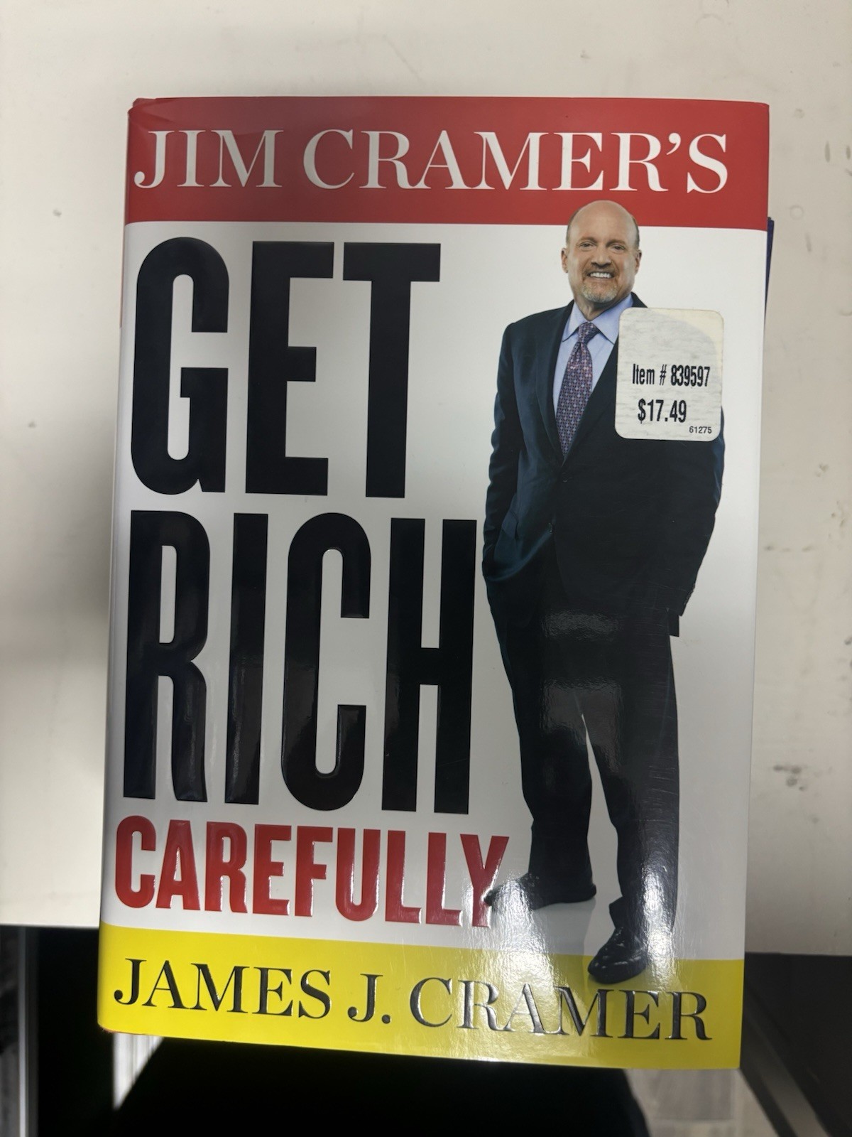 Jim Cramer’s Get Rich Carefully by James J. Cramer (2013, Hardcover)