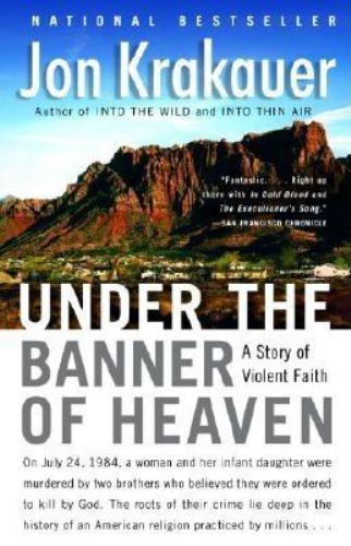 Under the Banner of Heaven: A Story of Viol- paperback, Jon Krakauer, 1400032806