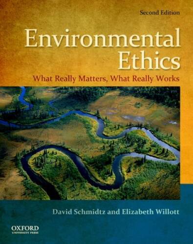 Environmental Ethics: What Really Matters, What Really Works – Paperback – GOOD