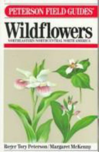 Peterson Field Guide (R) to Wildflowers: Northeastern and North-Central North…