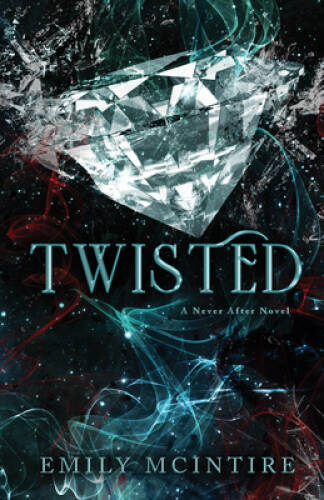 Twisted (Never After, 4) – Paperback By McIntire, Emily – GOOD