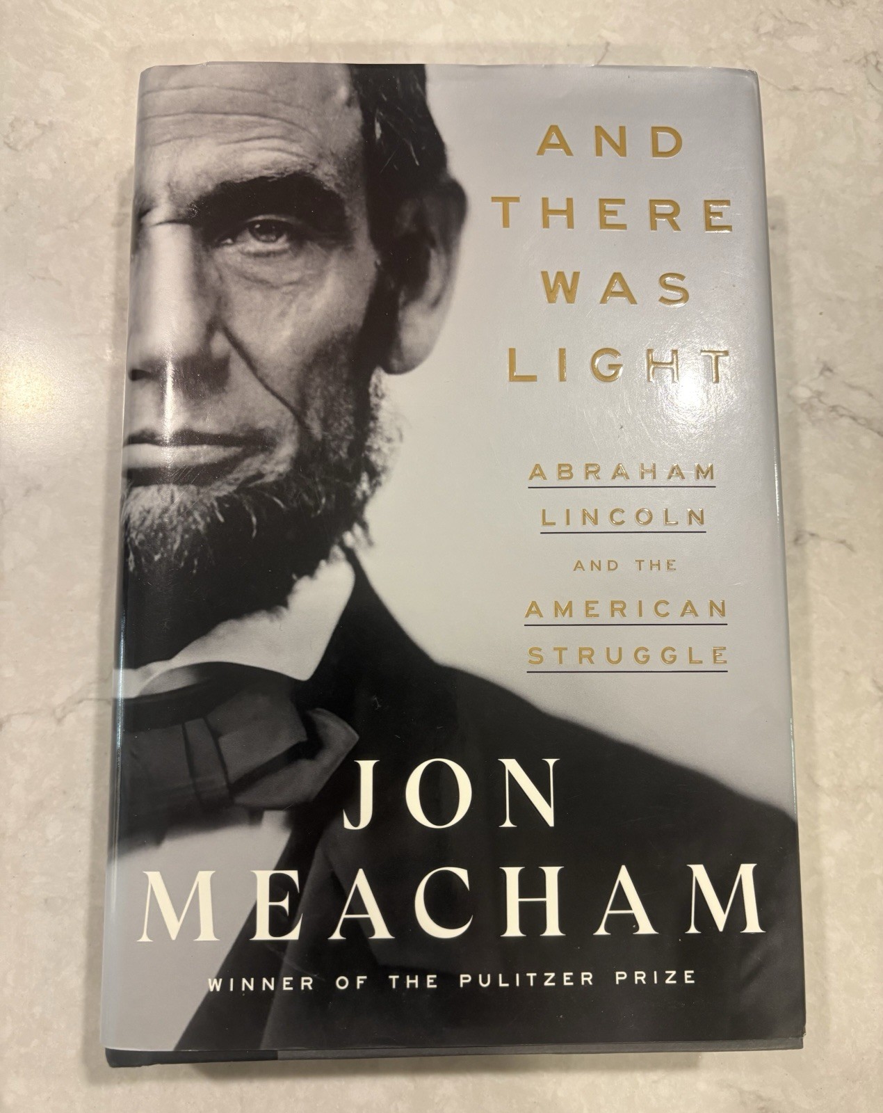 Jon Meacham And There Was Light HC 1st Edition 1st Printing Lincoln Dust Jacket
