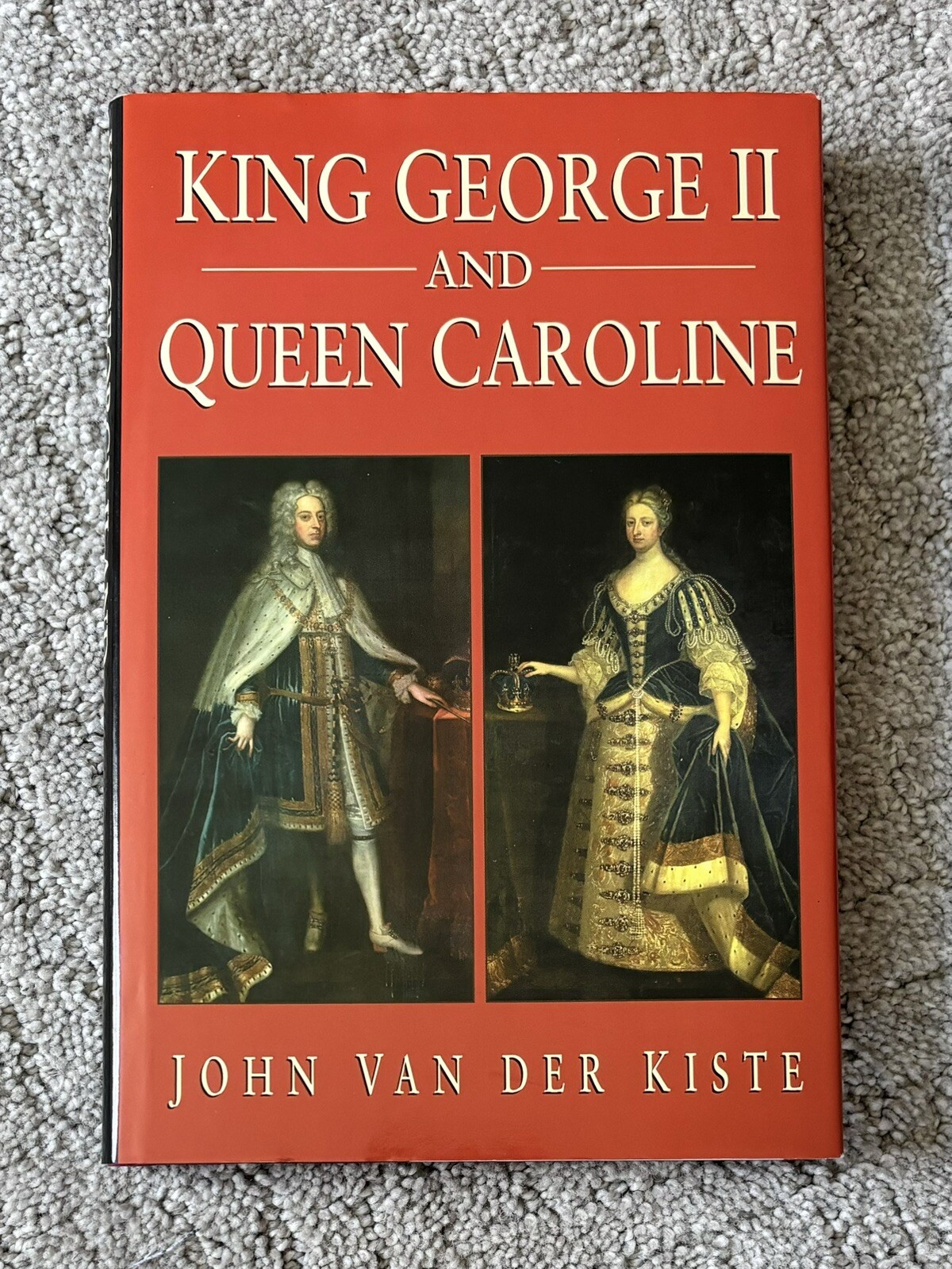 King George II and Queen Caroline by John Van der Kiste