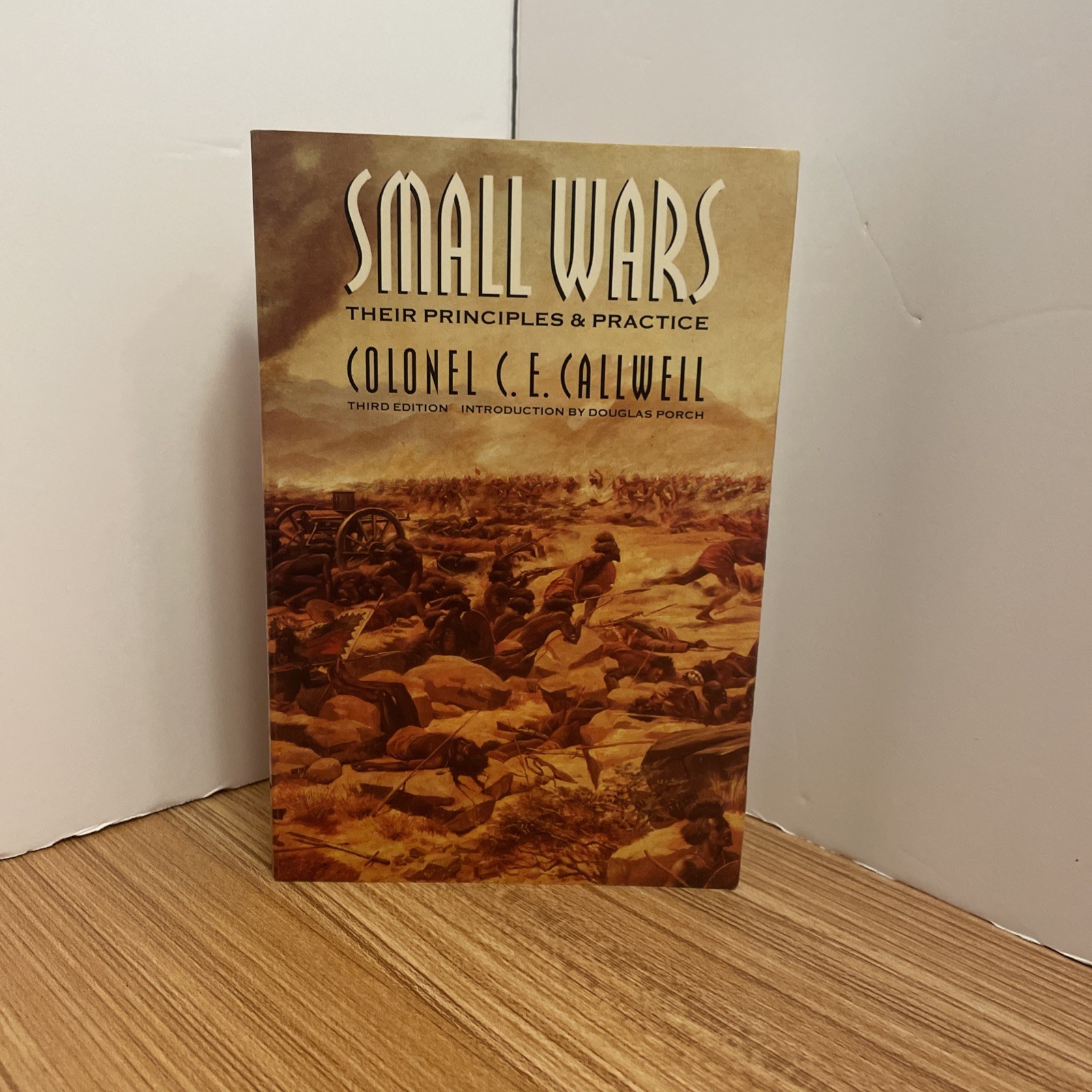 Small Wars : Their Principles and Practice (Third Edition) by C. E. Callwell…
