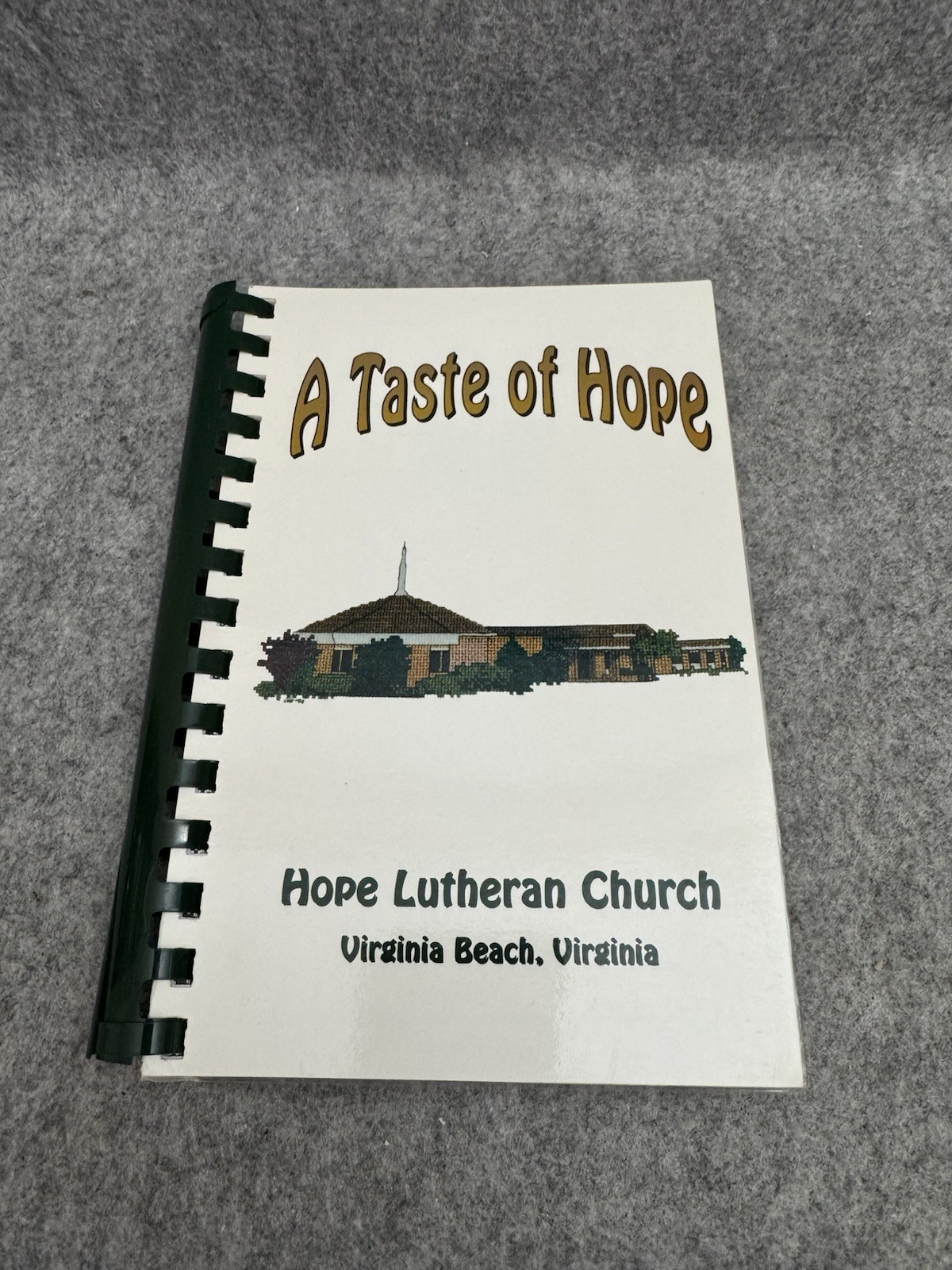 A Taste of Hope Cookbook Hope Lutheran Church Virginia Beach VA 1997