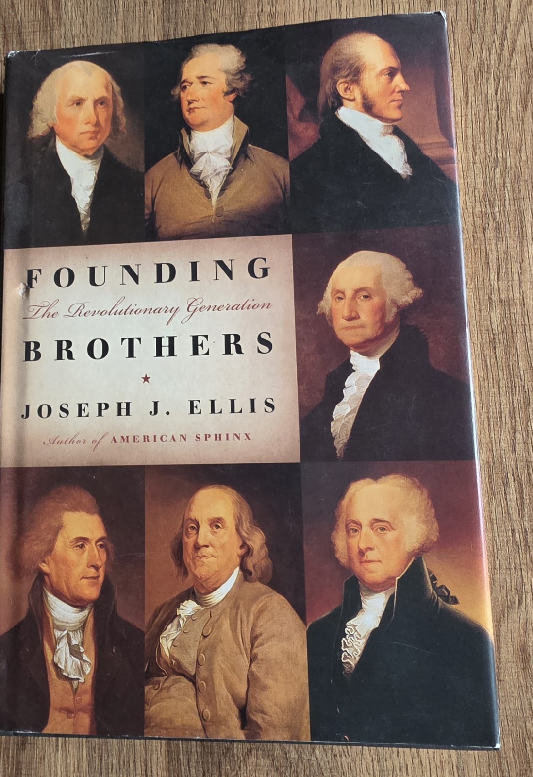 Founding Brothers: The Revolutionary Generation by Joseph J. Ellis