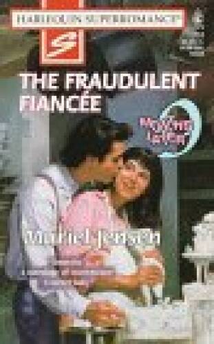 The Fraudulent Fiancee (9 Months Later Harlequin Superromance, No 751) – GOOD