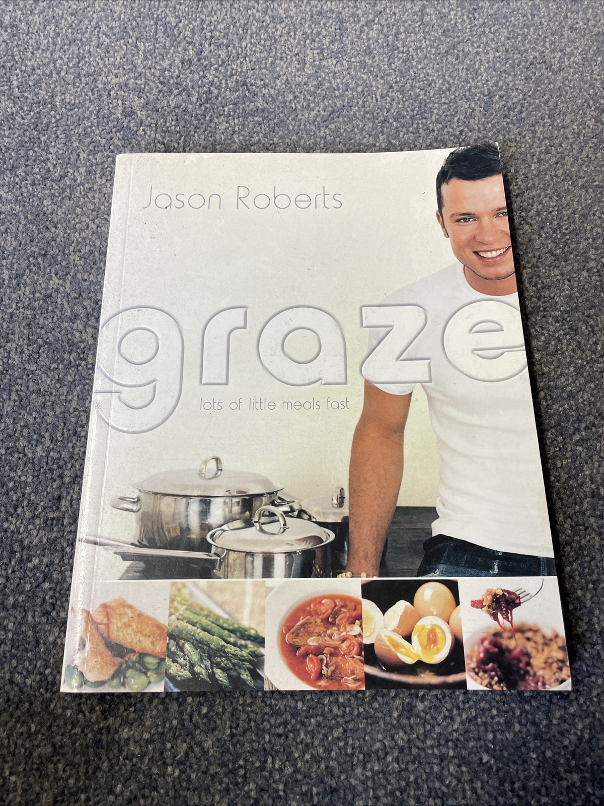 Graze: Lots of Little Meals Fast by Jason Roberts (Paperback, 2003) Book