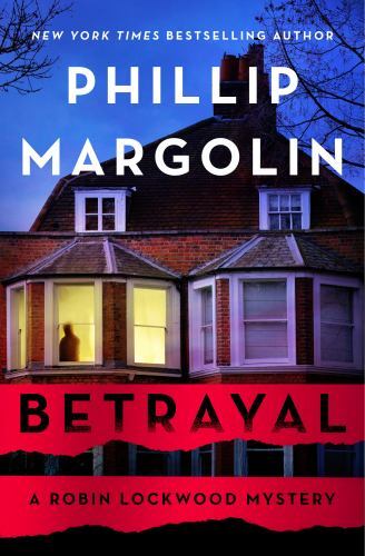 Betrayal: A Robin Lockwood Novel by Margolin, Phillip
