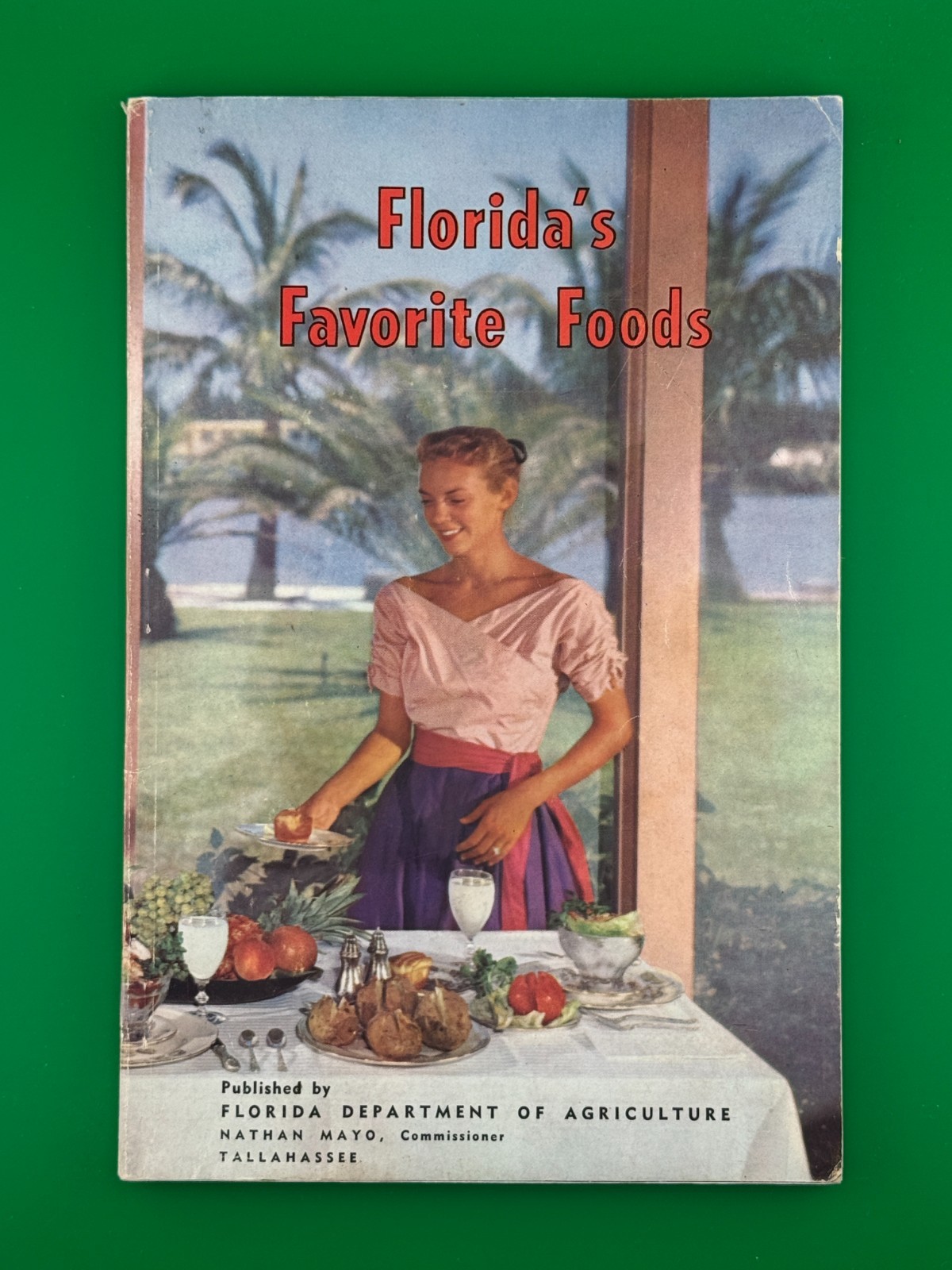 Vintage Florida’s Favorite Foods Cookbook 1959 Florida Agriculture Recipes