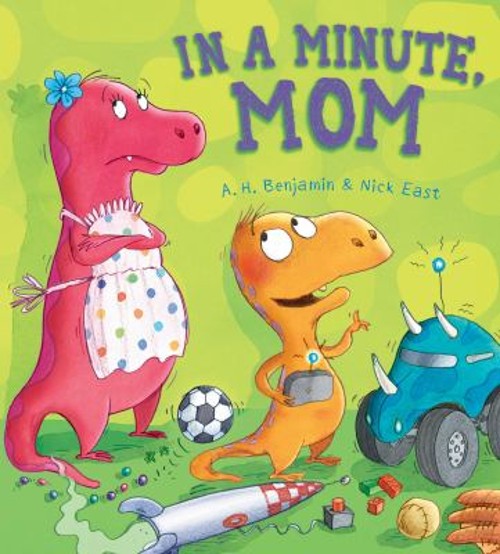 Storytime: in a Minute, Mom Hardcover A. H. Benjamin