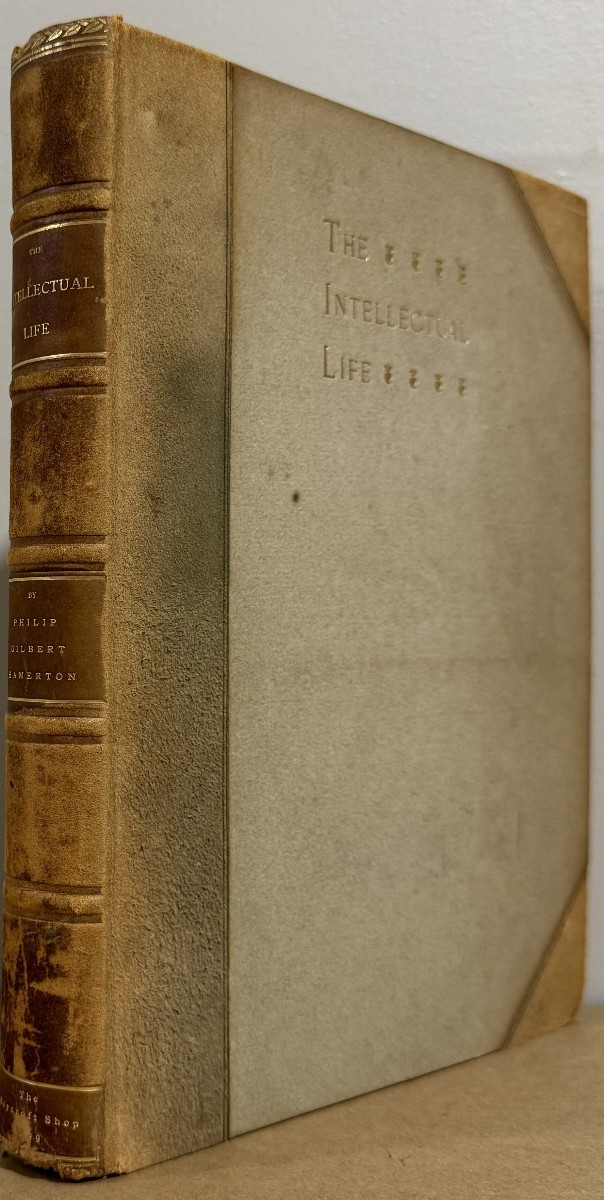 The Intellectual Life by Philip Gilbert Hamerton