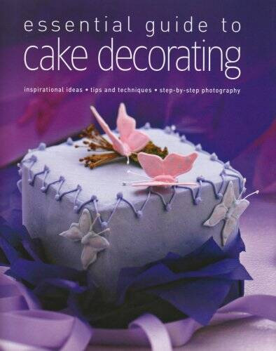 Essential Guide to Cake Decorating – Hardcover By Barker, Alex – GOOD