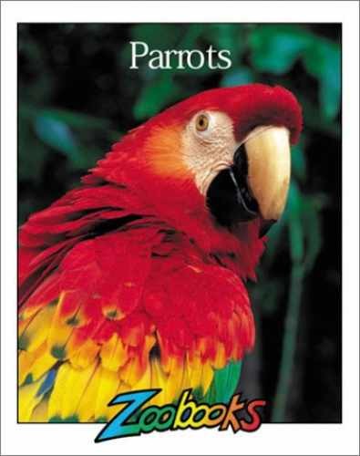 Parrots (Zoobooks Series) – Library Binding, by Wexo John Bonnett – Very Good