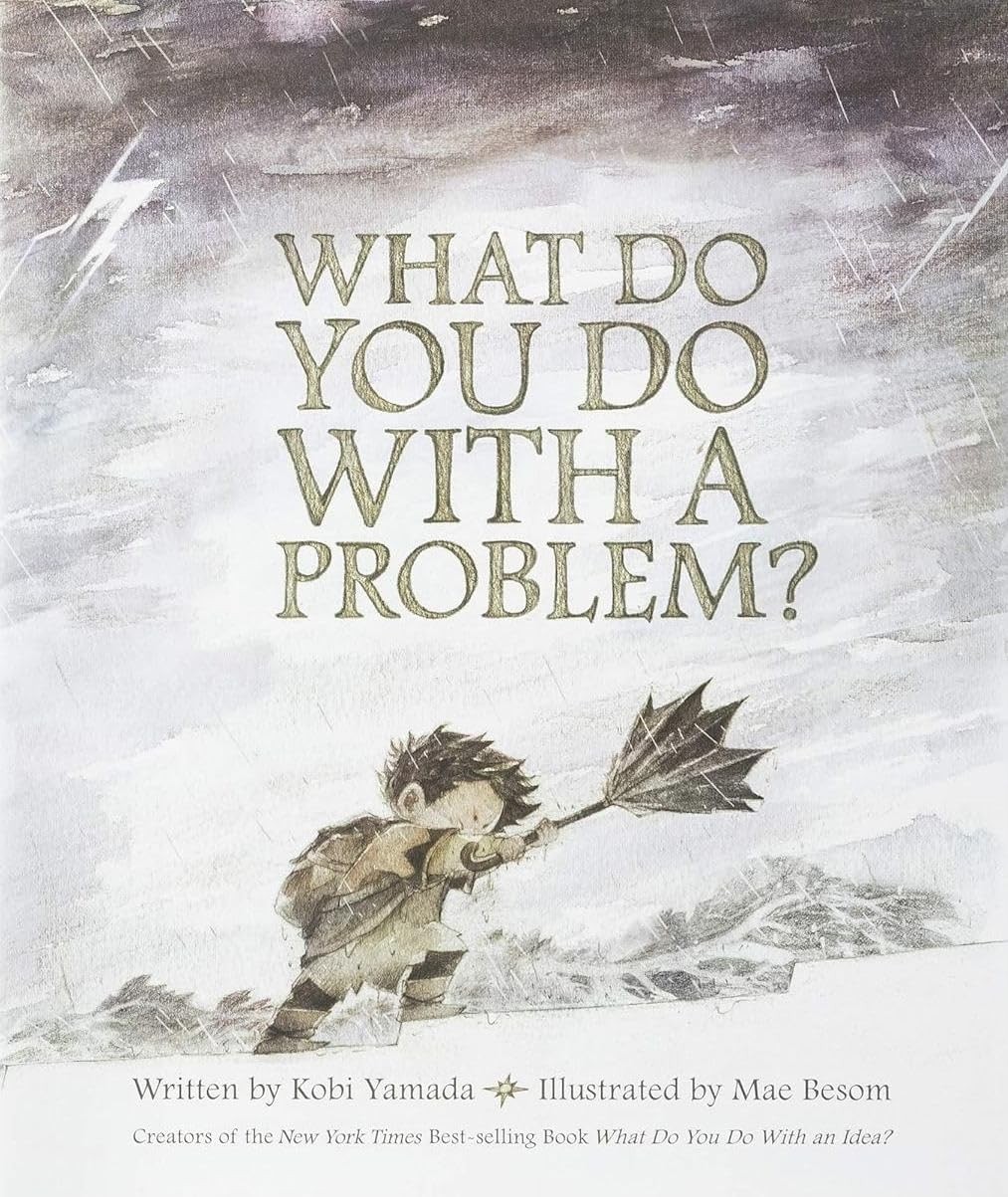 What Do You Do with a Problem Hardcover by Kobi Yamada