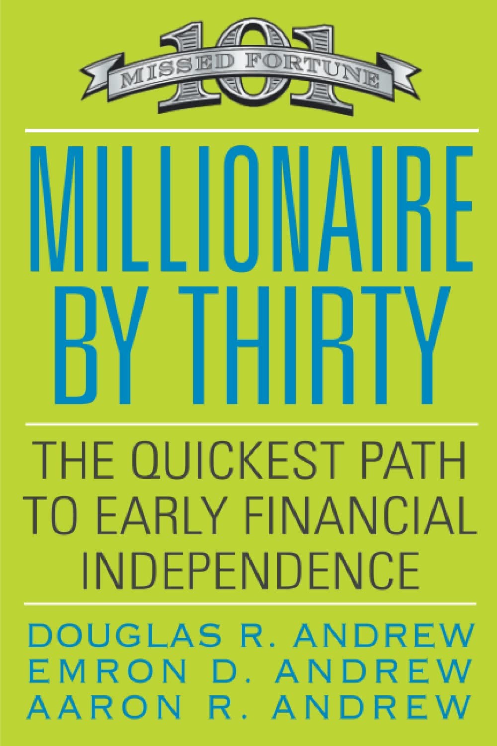 Millionaire by Thirty: The Quickest Path to Early Financial Independence