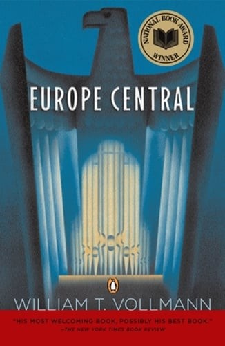 Europe Central: National Book Award Winner by William T Vollmann: Used