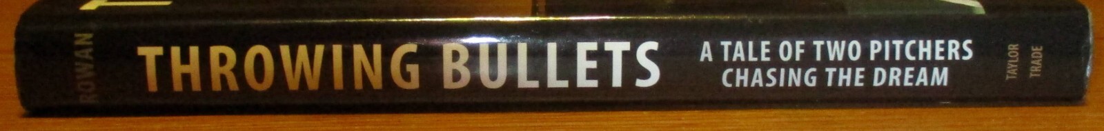 2006 Throwing Bullets by Roy Rowan SIGNED Hardcover Book D/J 208 Pages